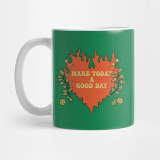 Make Today A Good Day Mug